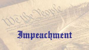 Constitution Liberty - Impeachment